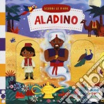 Aladino. Scorri le fiabe. Ediz. a colori libro