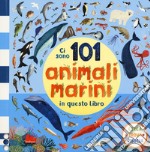 Ci sono 101 animali marini in questo libro. Cerca, trova, associa. Ediz. a colori