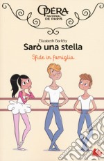 Sfide in famiglia. Sarò una stella. Vol. 3 libro