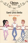 Sfide in famiglia. Sarò una stella. Vol. 3 libro