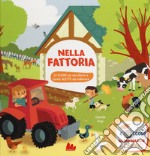 Nella fattoria. Libro sonoro. Ediz. a colori