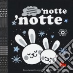 'Notte 'notte. Cattura la vista. Ediz. a colori libro