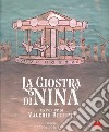 La giostra di Nina. Ediz. a colori libro di Berruti Valerio