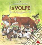 La volpe. La furba cacciatrice. Conosci la natura libro