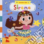 Sirene. Scorri i miti. Ediz. a colori libro