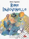 Rime indovinelle. Ediz. ad alta leggibilità libro