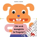 Chi avrà mangiato le fragole? libro