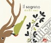 Il segreto. Ediz. illustrata libro