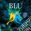 Blu. Ediz. a colori libro