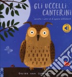 Gli uccelli canterini. Libro sonoro libro