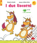 I due liocorni. Ediz. a colori