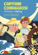 Capitani coraggiosi di Rudyard Kipling. Ediz. a caratteri grandi libro