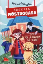 SOS per la signora Dal Verme. Agenzia Mostrocasa libro