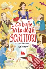 Le buffe vite degli scrittori libro