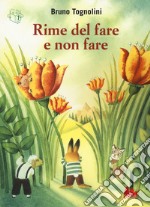 Rime del fare e non fare. Ediz. a colori libro