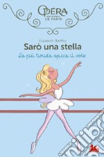 La più timida spicca il volo. Sarò una stella. Vol. 5 libro