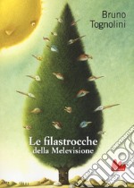 Le filastrocche della Melevisione. Ediz. a colori libro