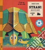 Strani animali. I pop-up di una volta libro