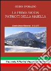 La prima banda patrioti della Maiella. Civitella Messer Raimondo 5.12.1943 libro