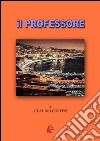 il professore libro