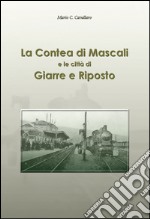 La contea di Mascali e le città di Giarre e Riposto libro