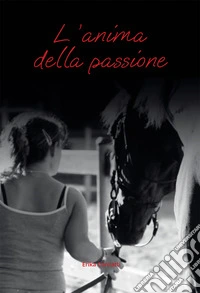 L'anima della passione libro