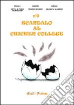 N°0 scandalo al Chicken College