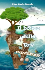 Il bosco delle tre caverne libro