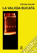 La valigia bucata