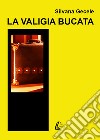 La valigia bucata libro