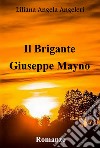 Il brigante Giuseppe Mayno libro