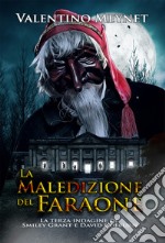 La maledizione del Faraone. La terza indagine di Smiley Grant e David Colburn libro