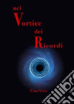 Nel vortice dei ricordi libro