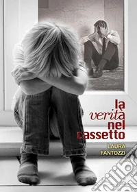 Le verità nel cassetto libro