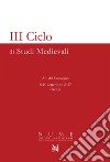 3° Ciclo di Studi Medievali. Atti del Convegno (Firenze, 8-10 settembre 2017) libro