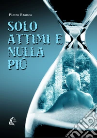 Solo attimi e nulla più