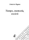 Tempo memoria società. Nuova ediz. libro