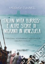 «Italiani mata burros» e altre storie di migranti in Venezuela