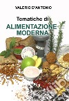 Tematiche di alimentazione moderna. Nuova ediz. libro