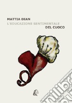 L'educazione sentimentale del cuoco libro