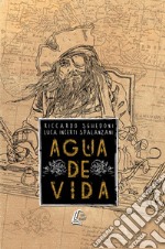 Agua de vida. Nuova ediz. libro