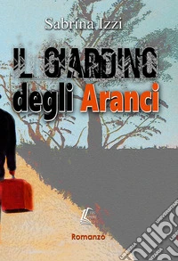 Il giardino degli aranci libro