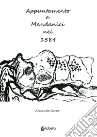 Appuntamento a Mandanici nel 1584 libro