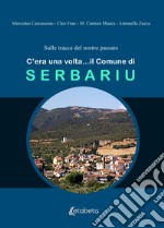 C'era una volta... il Comune di Serbariu