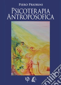 Psicoterapia antroposofica. Nuova ediz. libro