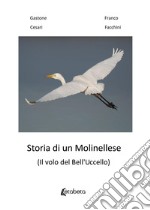 Storia di un molinellese (Il volo del Bell'Uccello) libro