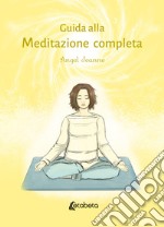 Guida alla meditazione completa libro