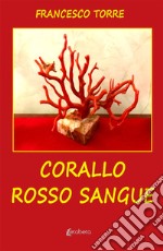 Corallo rosso sangue libro