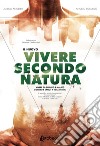 Il nuovo Vivere secondo natura libro