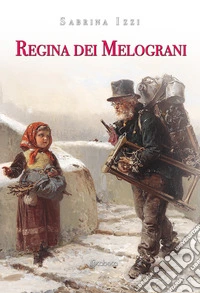 Regina dei melograni libro